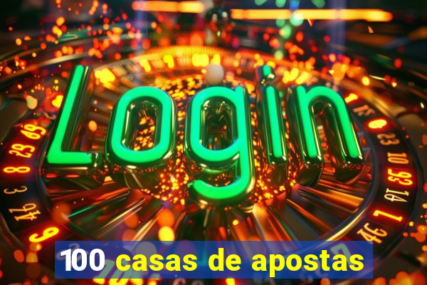 100 casas de apostas